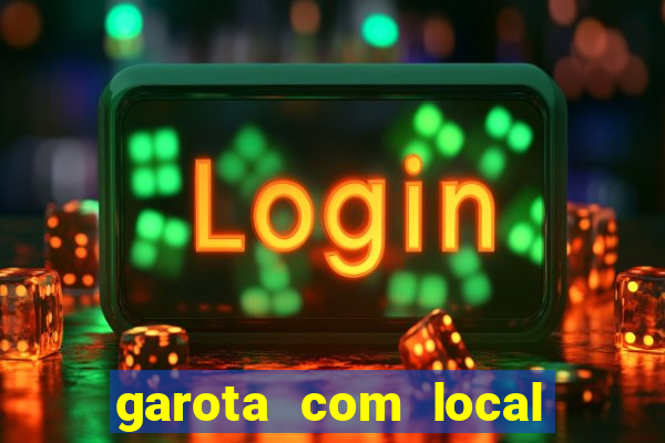 garota com local em joinville